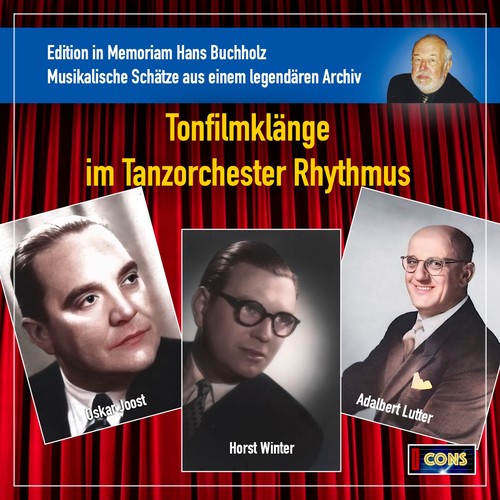 Tonfilmklänge im Tanzorchester Rhythmus: Edition in memoriam Hans Buchholz