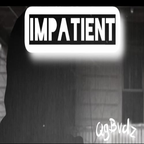 Impatient (Explicit)