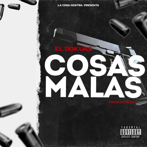 Cosas Malas (feat. Djbeatzpanama) [Explicit]