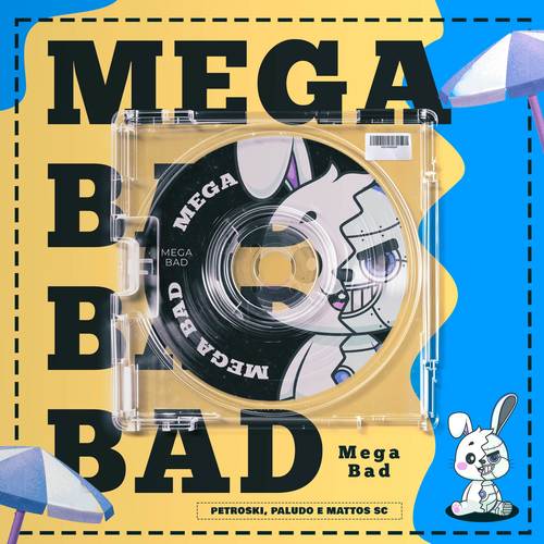 MEGA BAD (Explicit)