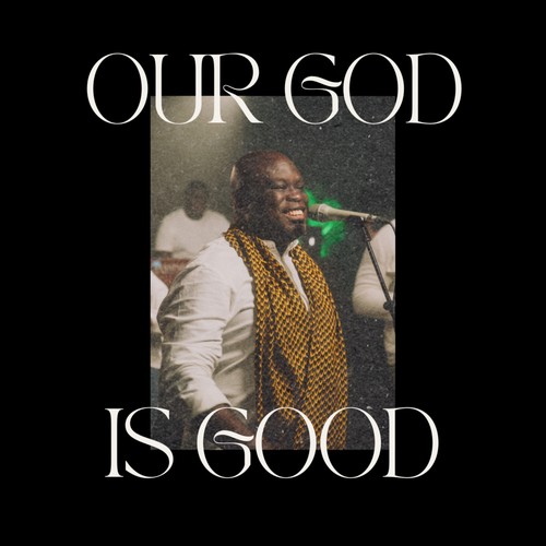 Our God Is Good