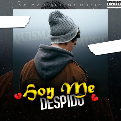 HOY ME DESPIDO (Explicit)