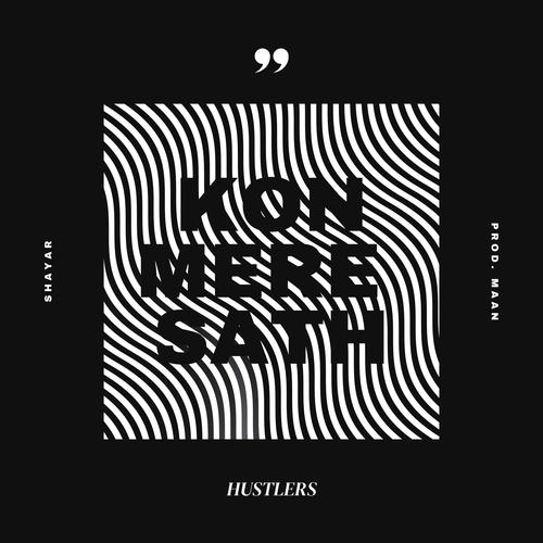 Kon Mere Saath (feat. Shayar & Maan) [Explicit]