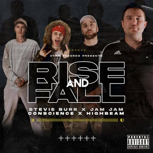 Rise & Fall (feat. Stevie Burr, Conscience & High Beam) [Explicit]