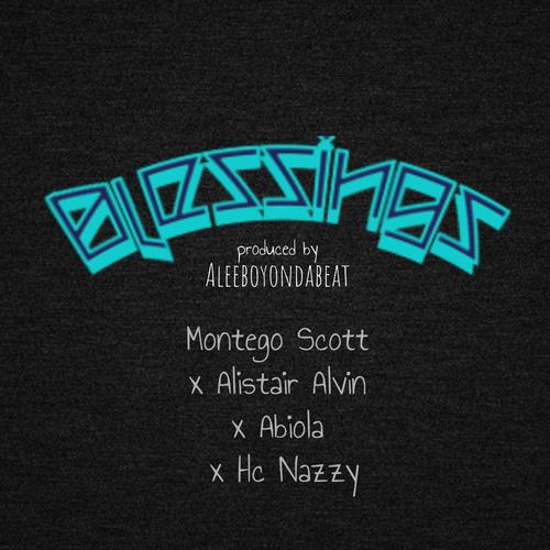 Blessings (feat. Montego Scott, Abiola & Hc Nazzy) [Explicit]