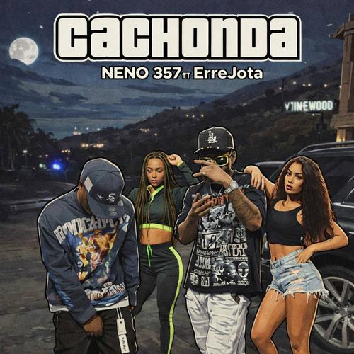 Cachonda (feat. Neno 357 & ErreJota)