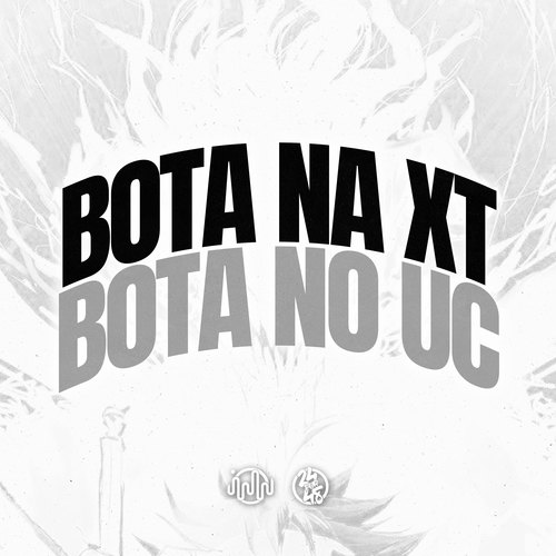 Bota Na Xt Bota No Uc (Explicit)