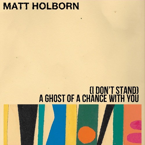 I Don't Stand a Ghost of a Chance with You (feat. Fraser Urquhart)