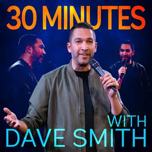 30 Minutes with Dave Smith (Explicit)