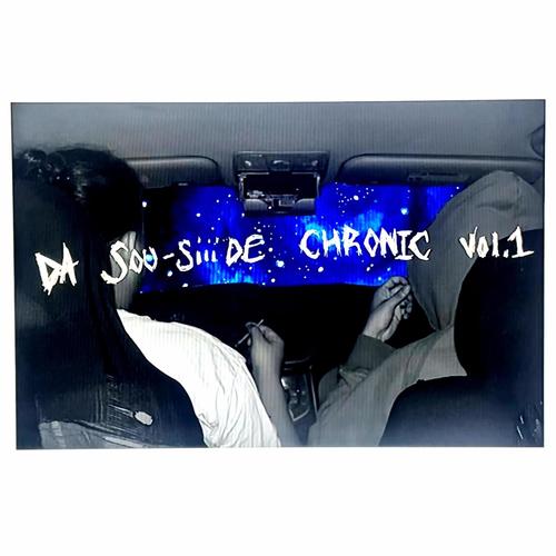 DA SOU-SiiiDE CHRONIC, Vol. 1 (Explicit)