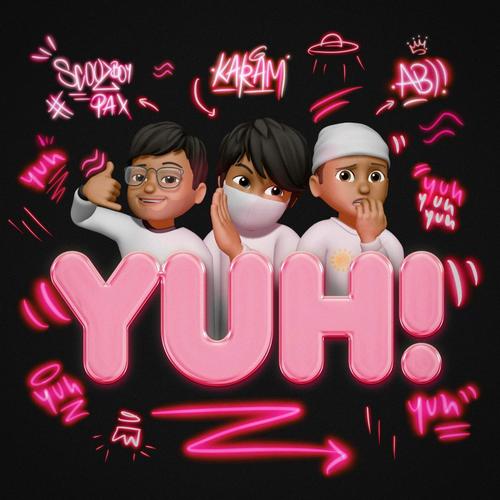 YUH! (feat. Scoolboypax) [Explicit]