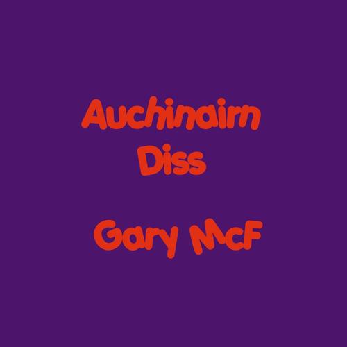 Auchinairn Diss (Explicit)