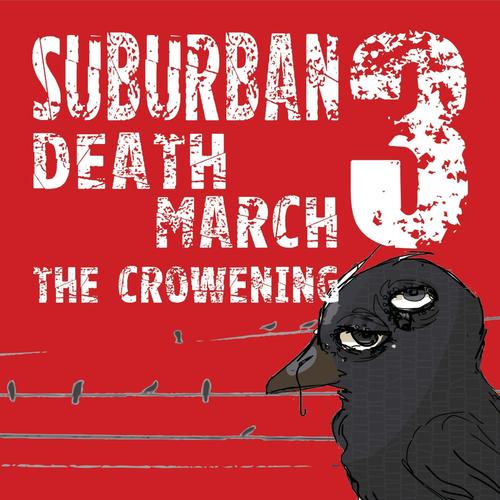 Suburban Death March 3: The Crowening