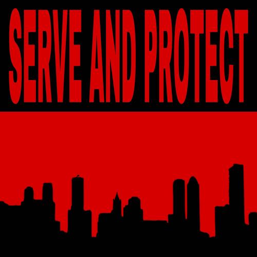 SERVE AND PROTECT