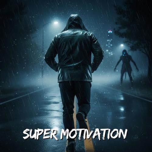 Super Motivation