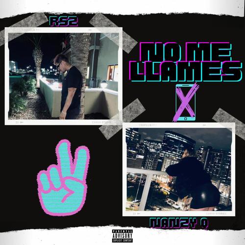 No Me Llames (feat. Nanzy Q) [Explicit]