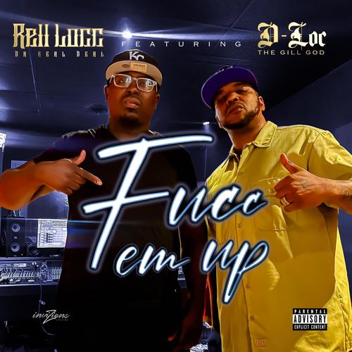 fucc em up (feat. D Loc The Gill God) [Explicit]