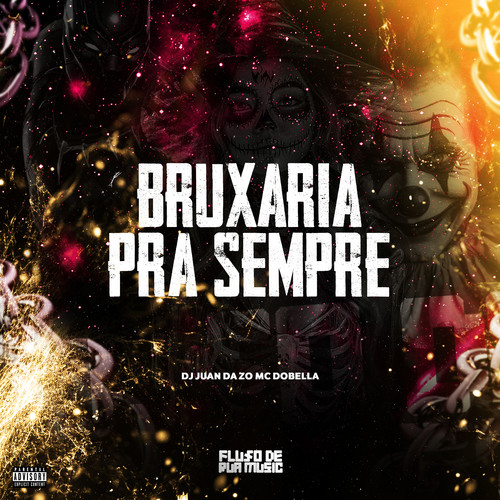Bruxaria pra Sempre (Explicit)