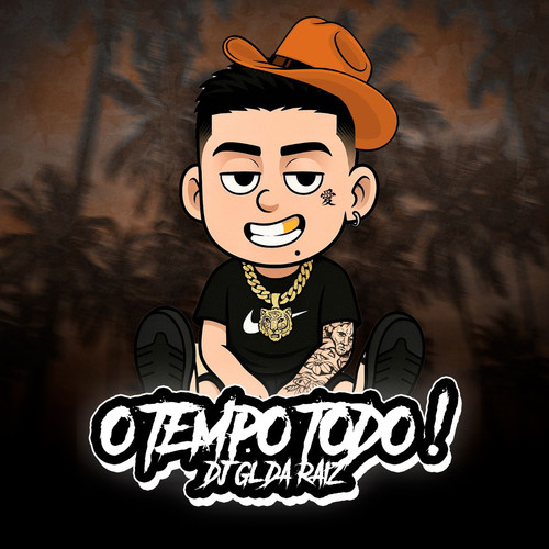 O TEMPO TODO (Explicit)