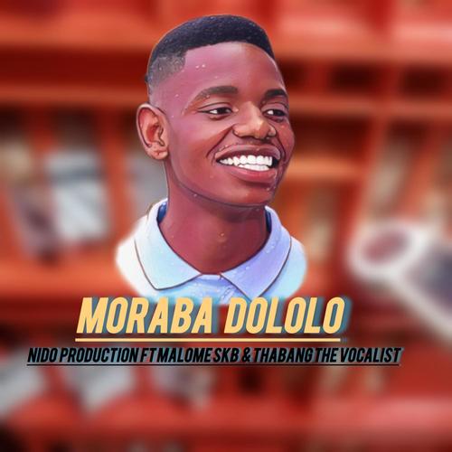 MORABA DOLOLO (feat. Malome skb & Thabang the vocalist)
