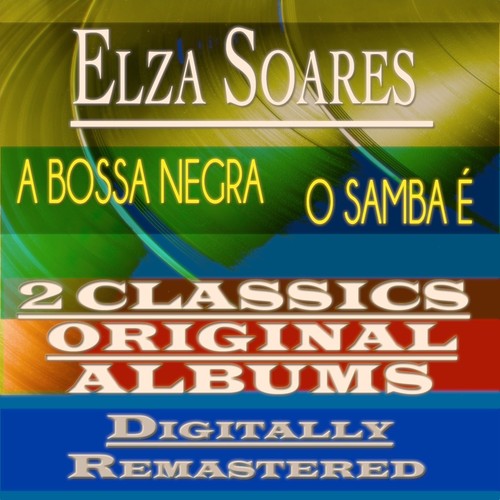 A Bossa Negra & o Samba é (2 Classics Original Albums Digitally Remastered)