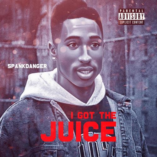 I GOT THE JUICE (Explicit)