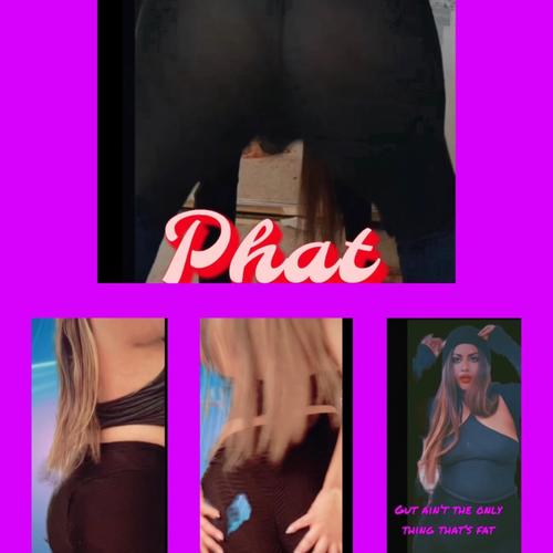 Phat (Explicit)