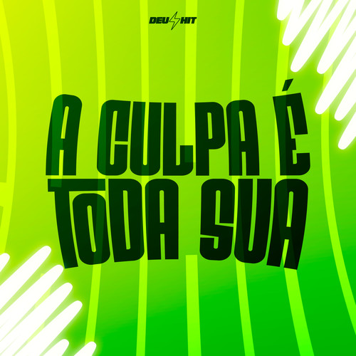 A Culpa É Toda Sua (Explicit)
