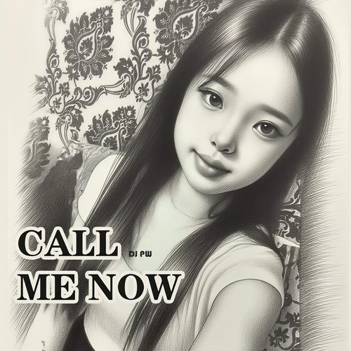 call me now (电音版)