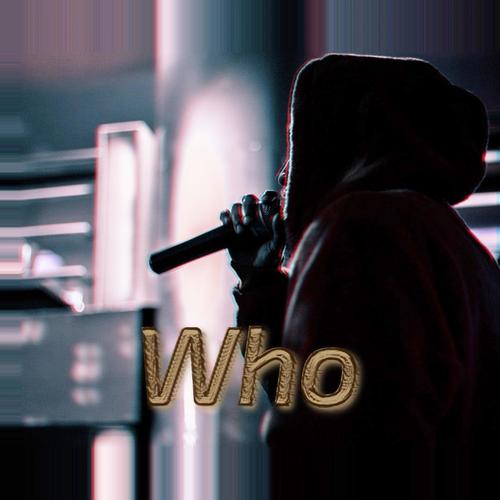Who (feat. RedPaperJoe) [Explicit]