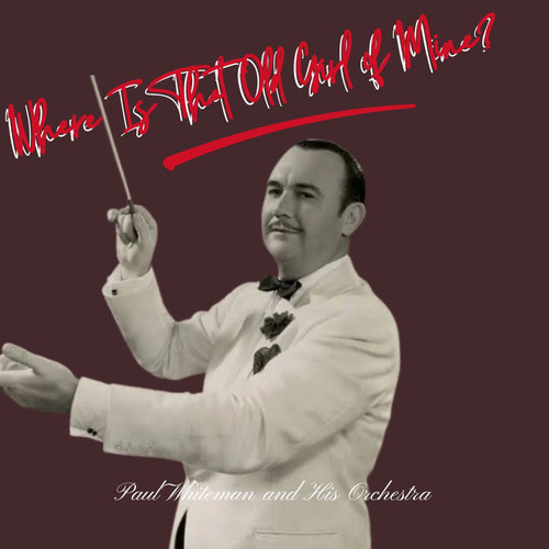 Where Is That Old Girl of Mine?