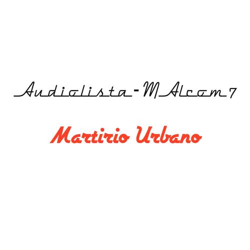 Martirio Urbano (feat Giù)