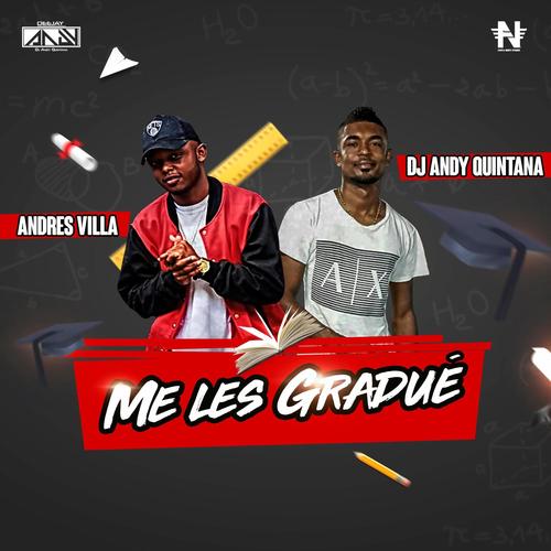 Me Les Gradué (feat. Andres Villa)