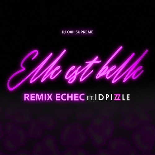 Elle est belle (Remix échec)