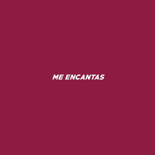 Me Encantas (Explicit)