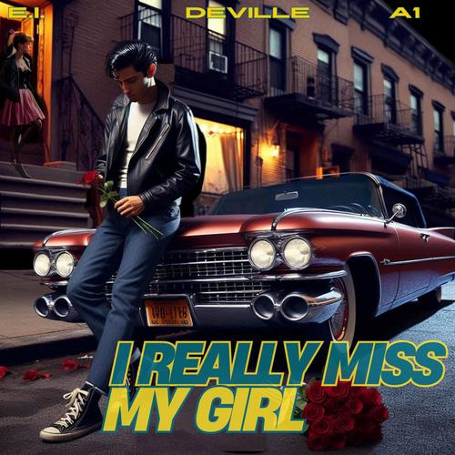 I Really Miss My Girl (feat. E.I. & A-1) [Explicit]