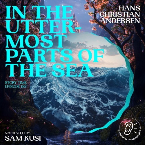 In the Uttermost Parts of the Sea (Story Time, Episode 182)