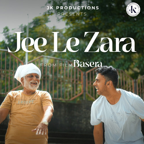 Jee Le Zara (From Film Basera)