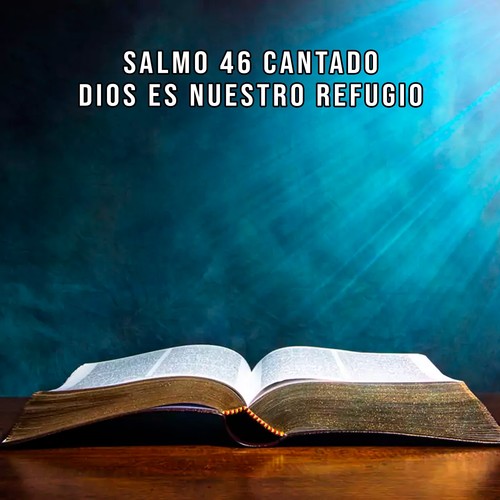 Salmo 46 Cantado Dios Es Nuestro Refugio