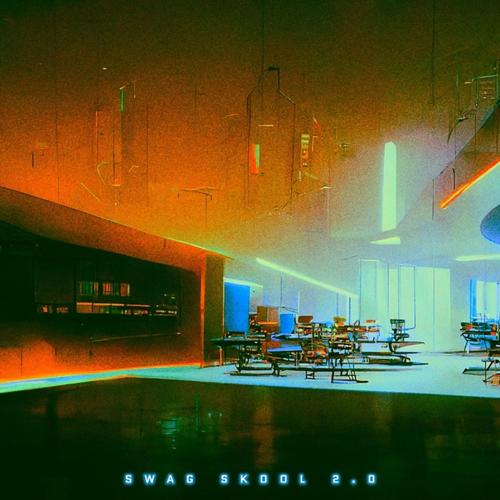 Swag Skool 2.0 (Explicit)