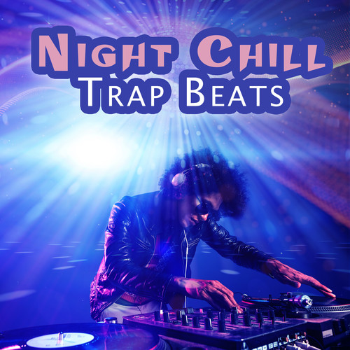 Night Chill Trap Beats