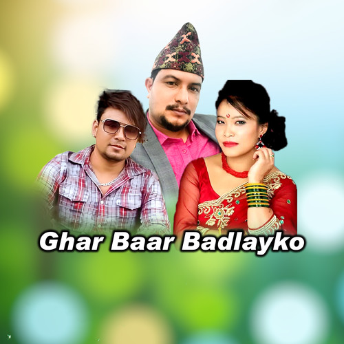 Ghar Bar Badlayako