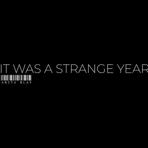 IT WAS A STRANGE YEAR