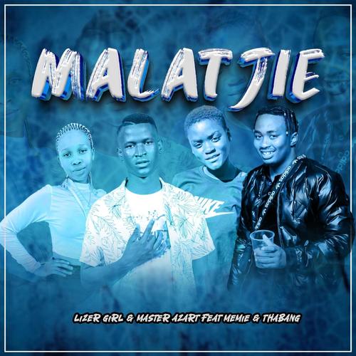 Malatji (feat. Master Azart, Memie & Thabang)