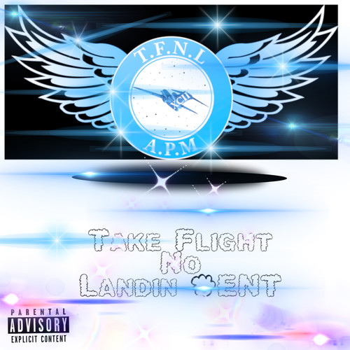 T.F.N.L A.P.M (EP) [Explicit]