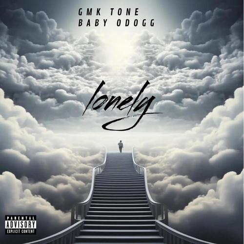 Lonely (feat. GMK Tone) [Explicit]