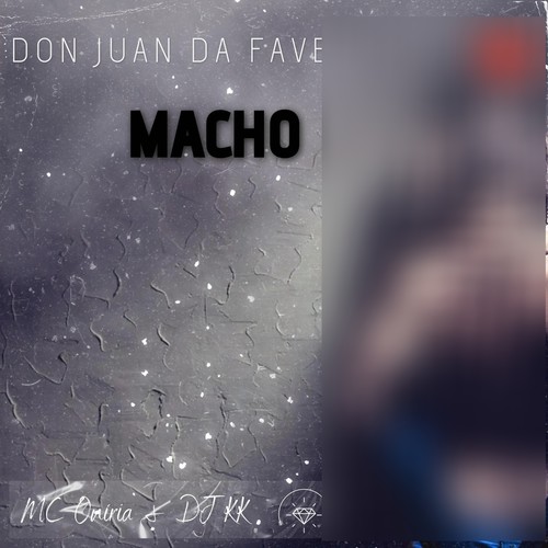 Don Juan da Favela III, Macho (Explicit)