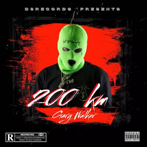 200 KM (feat. Gary Walker) [Explicit]