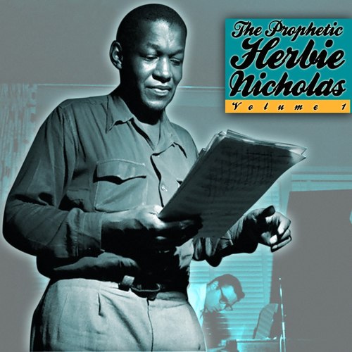 The Prophetic Herbie Nicholas, Vol. 1