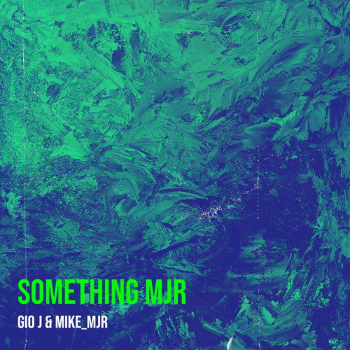 Something Mjr (Explicit)